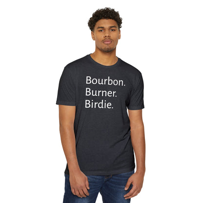 Bourbon. Burner. Birdie.