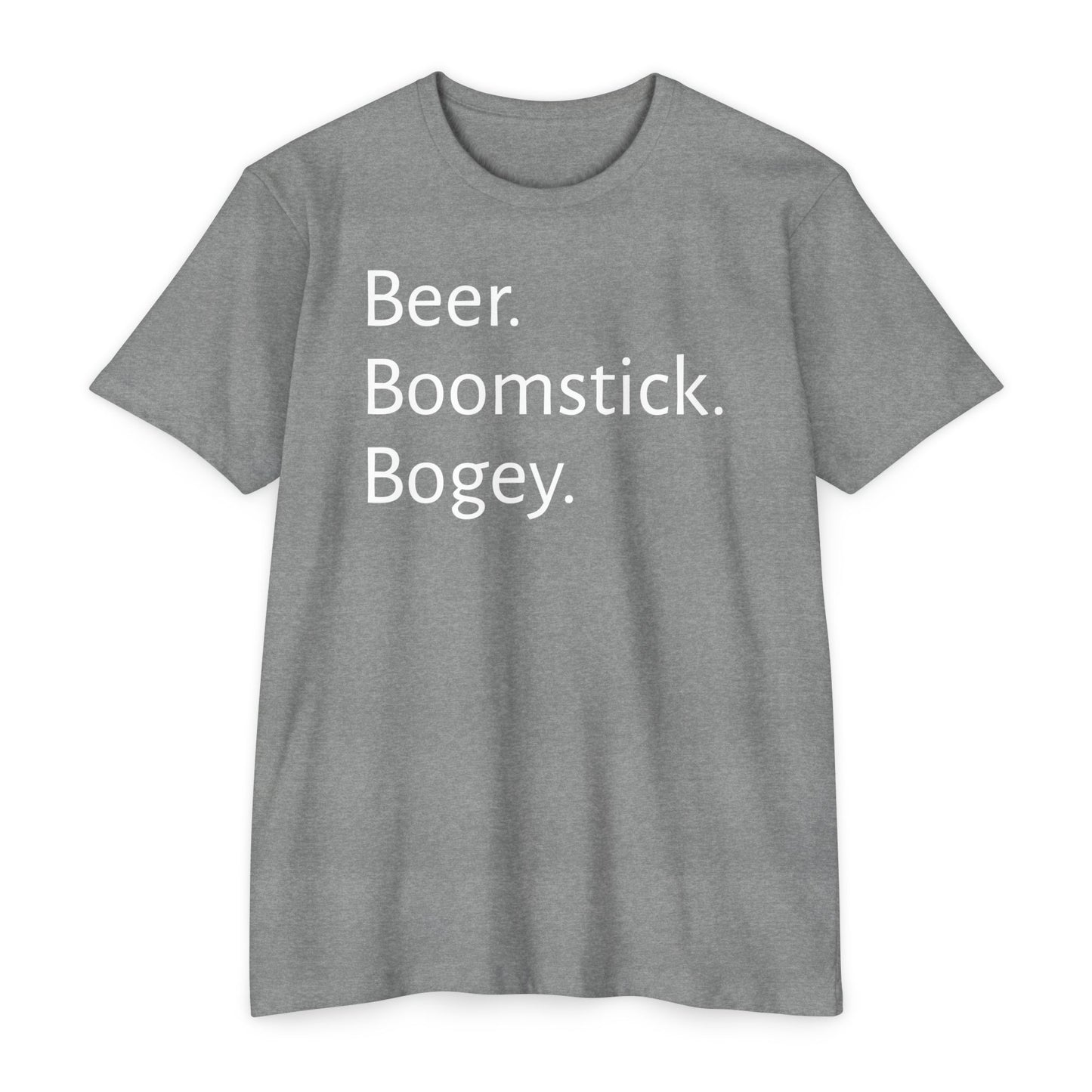 Beer. Boomstick. Bogey.