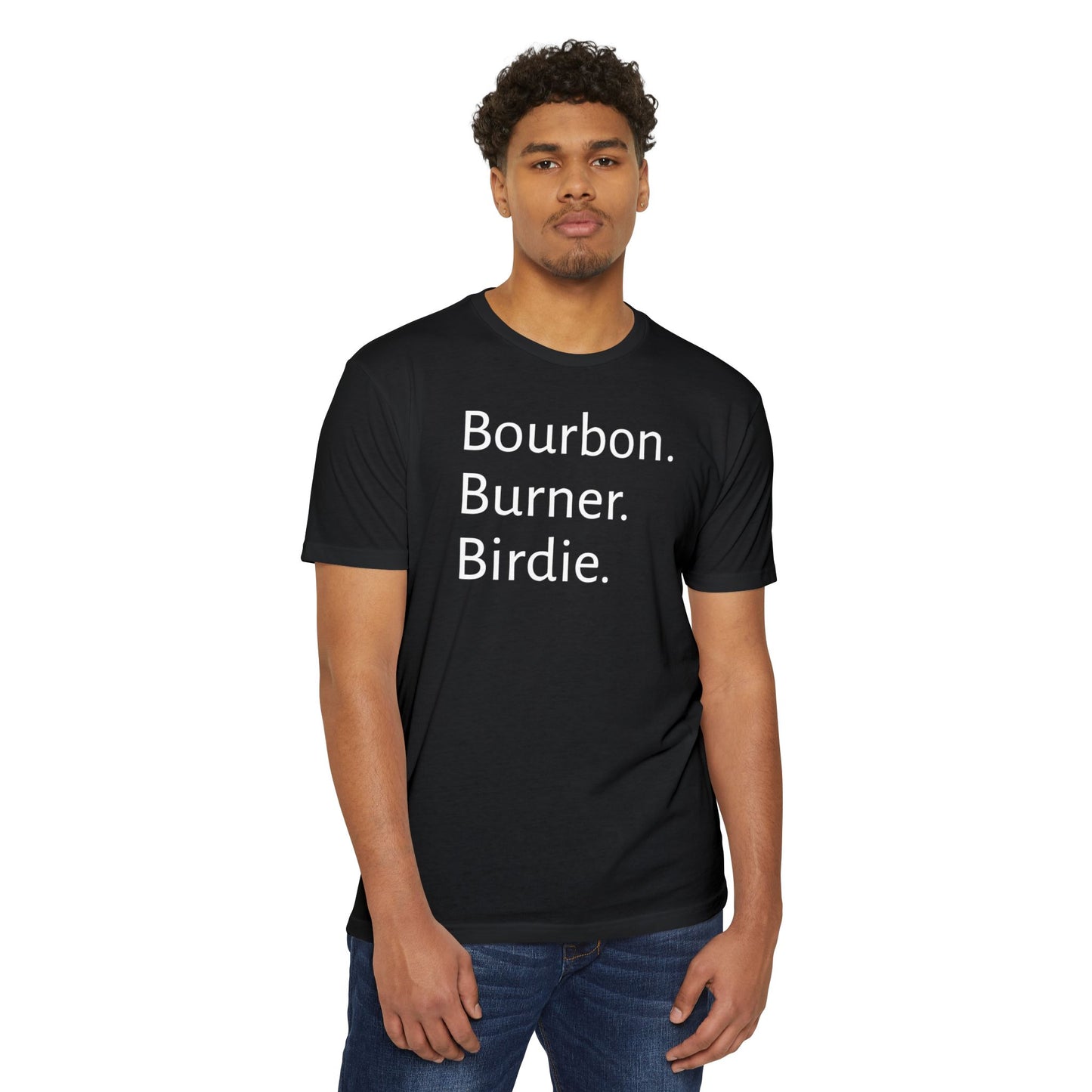 Bourbon. Burner. Birdie.