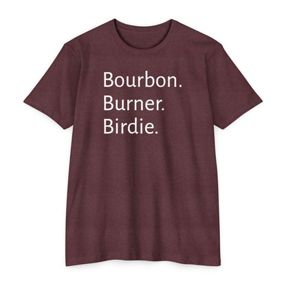 Bourbon. Burner. Birdie.