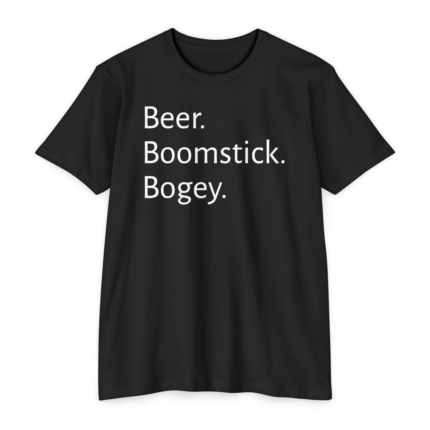 Beer. Boomstick. Bogey.