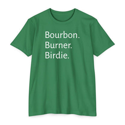 Bourbon. Burner. Birdie.