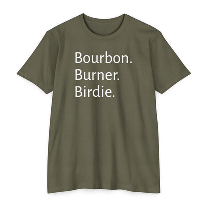 Bourbon. Burner. Birdie.