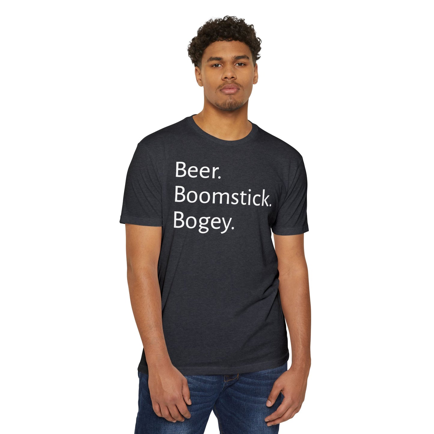 Beer. Boomstick. Bogey.