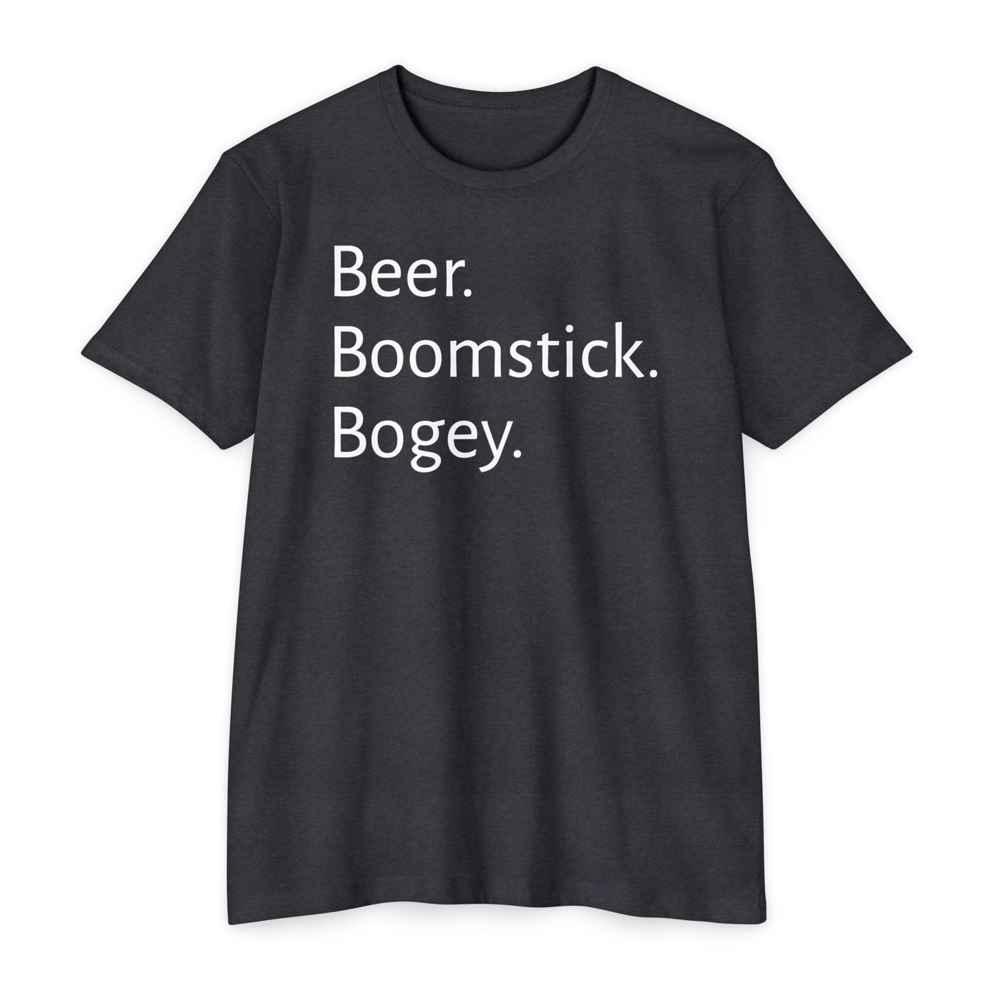 Beer. Boomstick. Bogey.