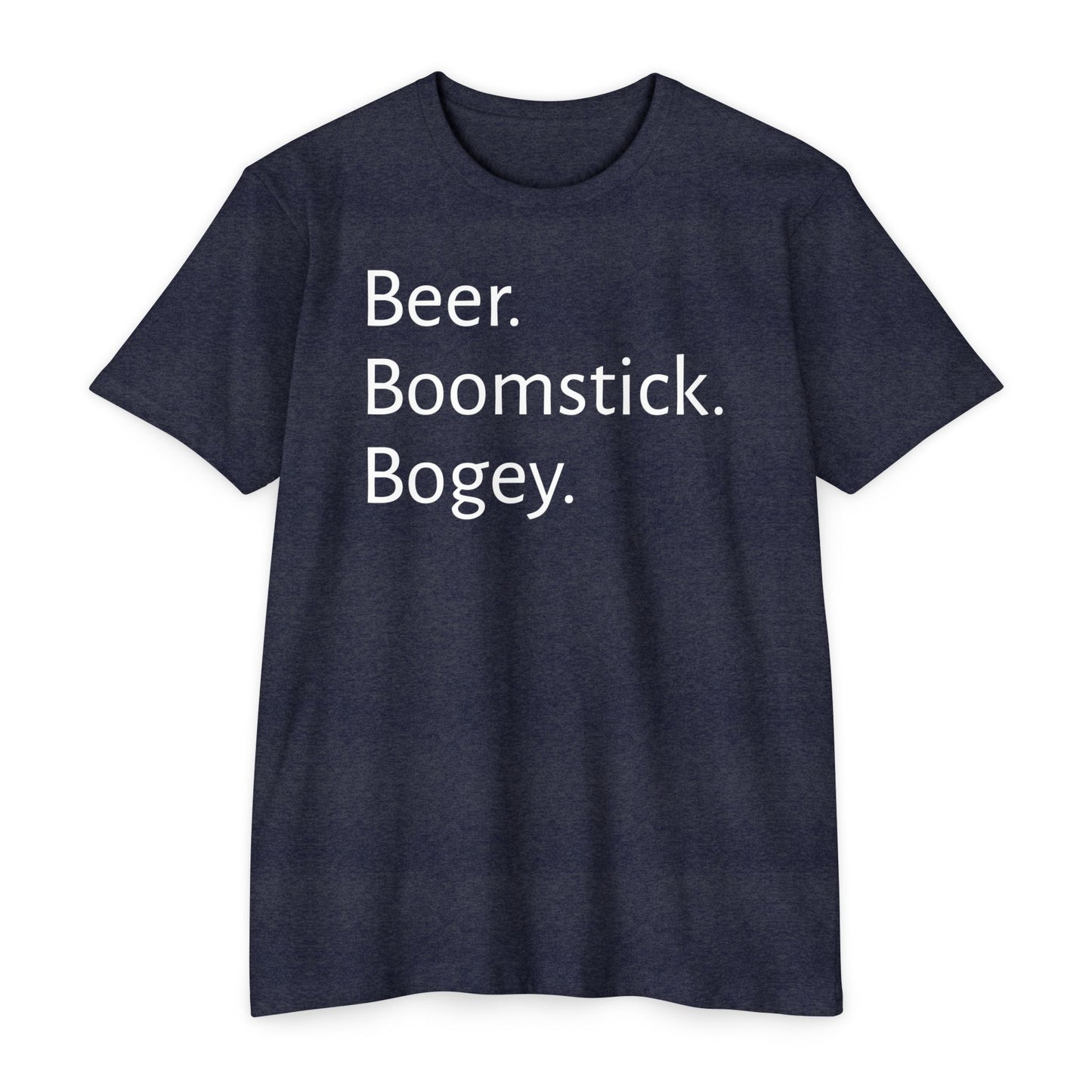 Beer. Boomstick. Bogey.