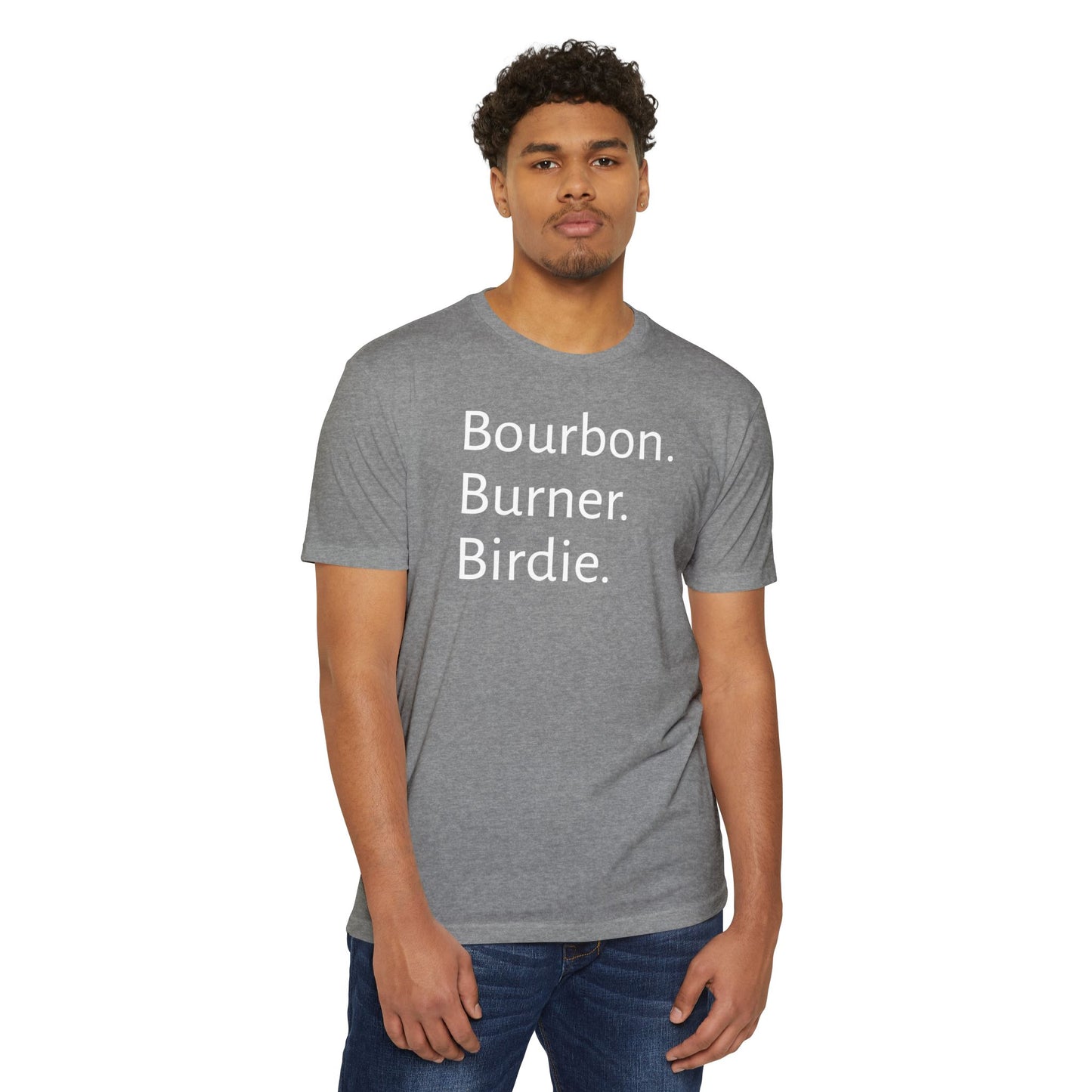 Bourbon. Burner. Birdie.