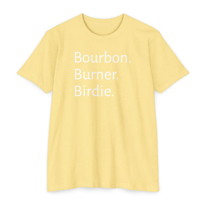Bourbon. Burner. Birdie.