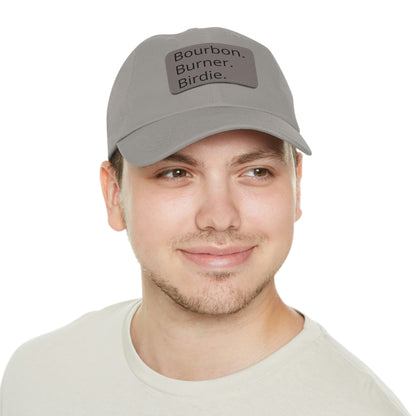 Bourbon. Burner. Birdie. Cap