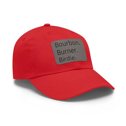 Bourbon. Burner. Birdie. Cap