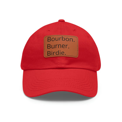 Bourbon. Burner. Birdie. Cap
