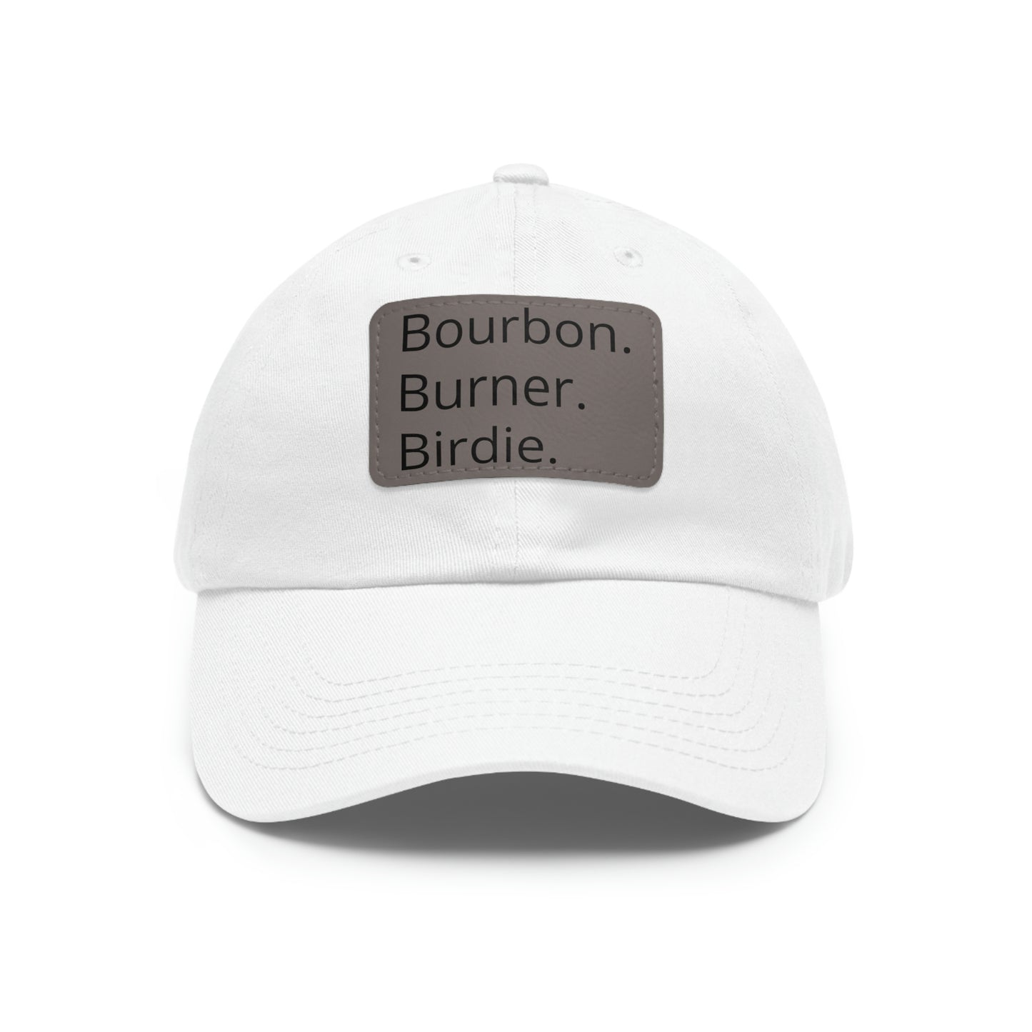 Bourbon. Burner. Birdie. Cap