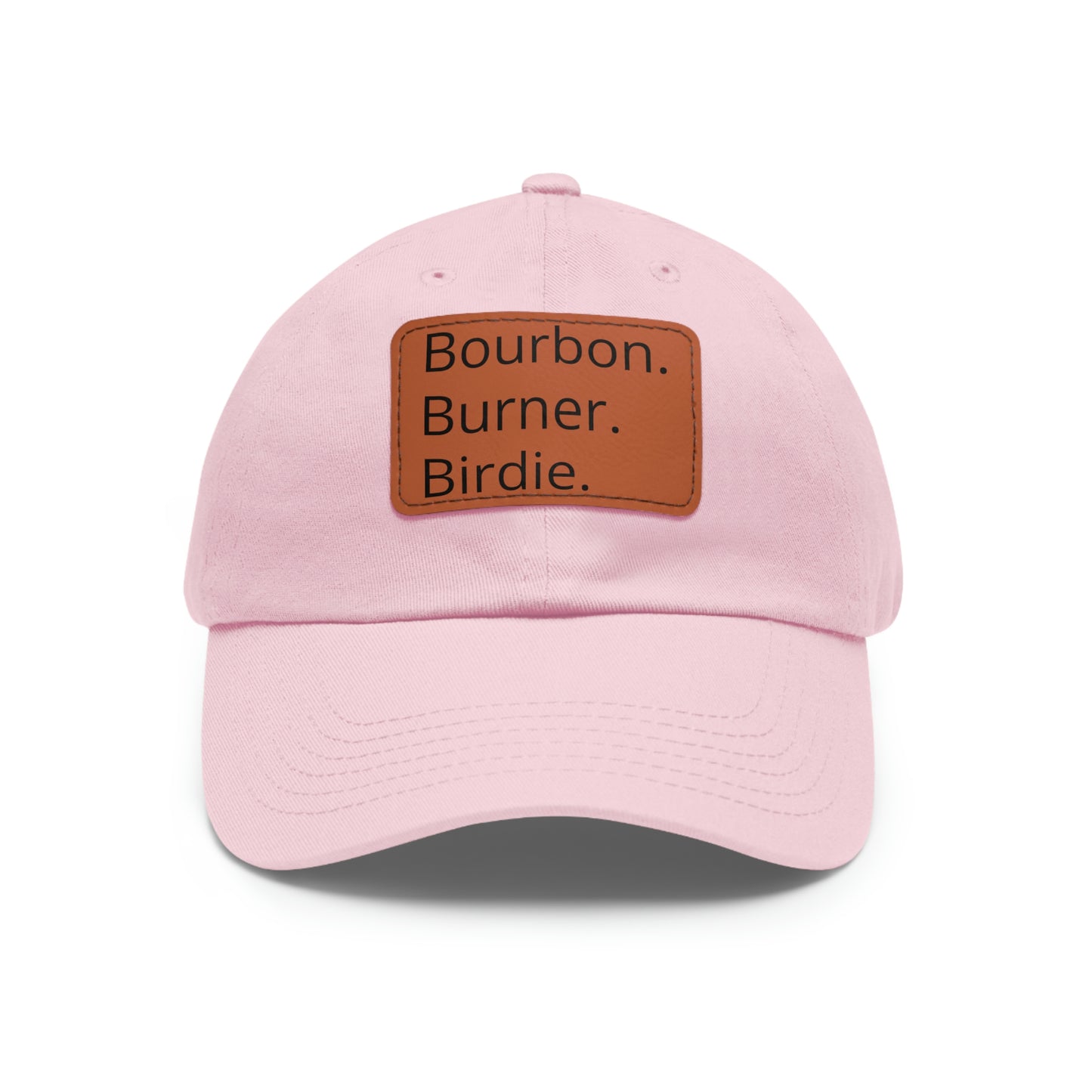 Bourbon. Burner. Birdie. Cap