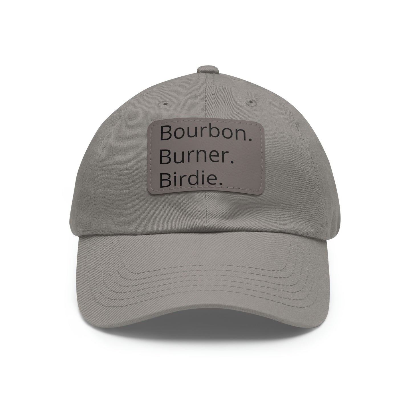 Bourbon. Burner. Birdie. Cap