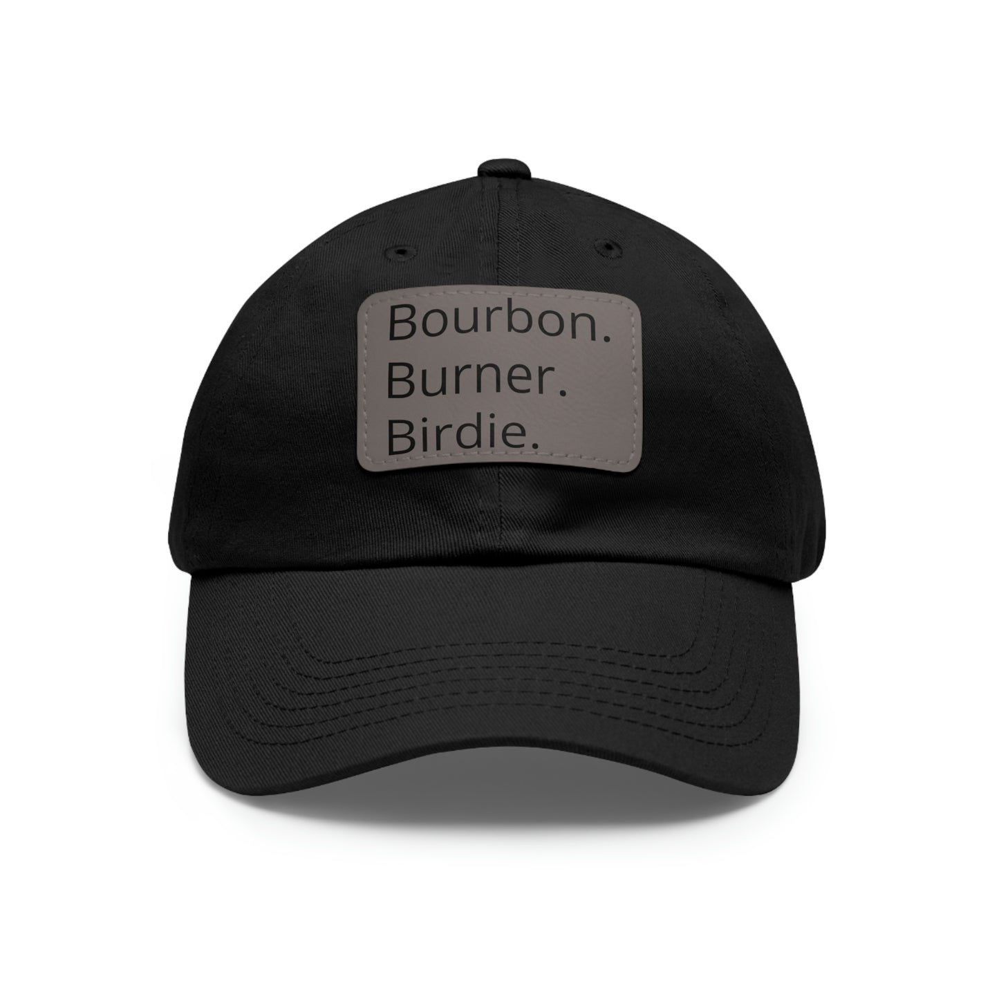 Bourbon. Burner. Birdie. Cap