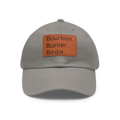 Bourbon. Burner. Birdie. Cap